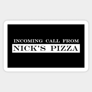 incoming call from nick's pizza Sticker